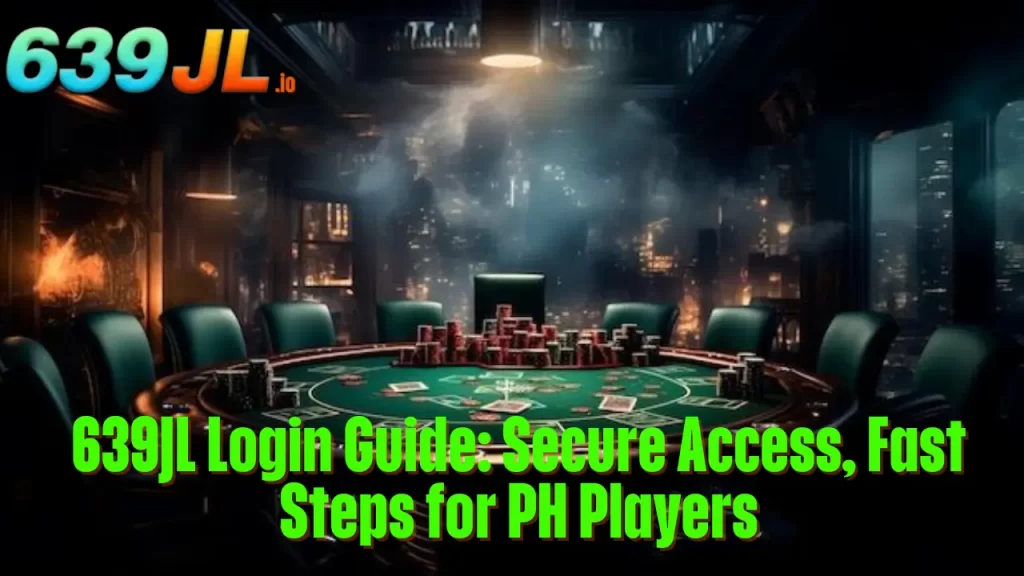 639JL Login Guide: Secure Access, Fast Steps for PH Players